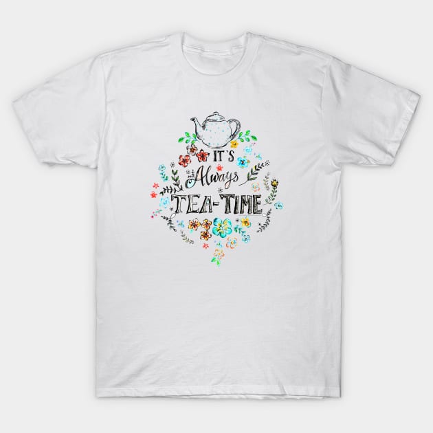 It's Always Teatime. T-Shirt by FanitsaArt